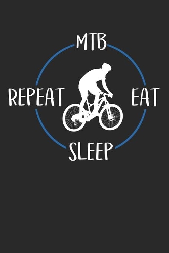 MTB Eat Sleep Repeat