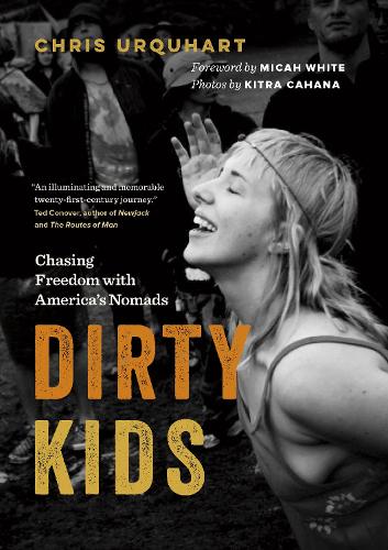 Dirty Kids: Chasing Freedom with America's Nomads(English)