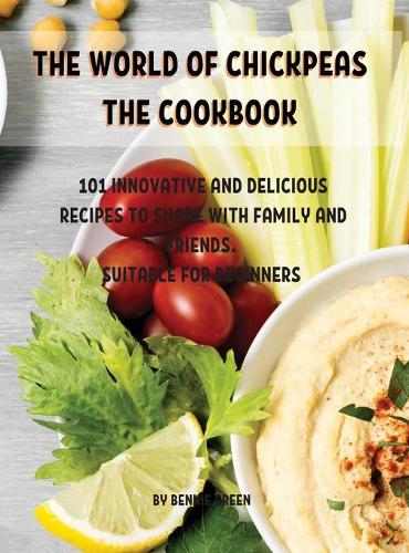 ThЕ World of ChickpЕas ThЕ Cookbook