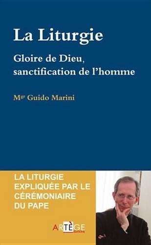 La Liturgie: Gloire de Dieu Et Salut Du Monde
