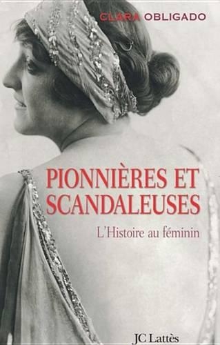 Pionnieres Et Scandaleuses
