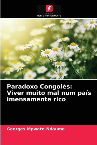 Paradoxo Congolês: Viver muito mal num país imensamente rico
