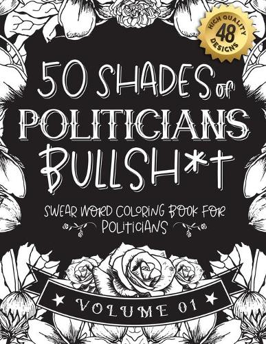 50 Shades of politicians Bullsh*t