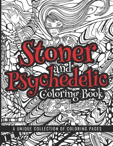 Stoner and Psychedelic Coloring Book