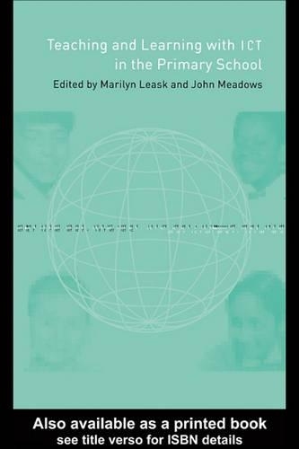 Teaching and Learning Using Ict in the Primary School