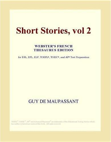 Short Stories, Vol 2 (Webster's French Thesaurus Edition)