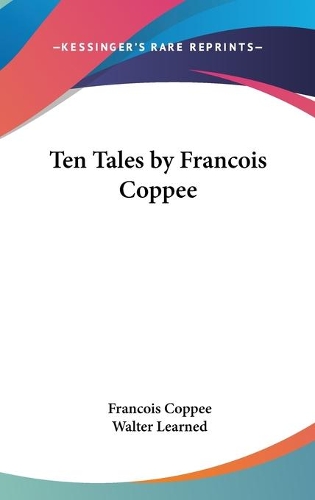 Ten Tales by Francois Coppee