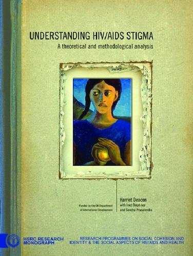 Understanding HIV/AIDS Stigma: A Theoretical and Methodological Analysis