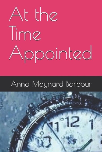 At the Time Appointed