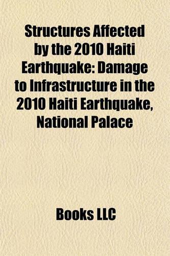 Structures Affected by the 2010 Haiti Earthquake: Damage to Infrastructure in the 2010 Haiti Earthquake, National Palace(English)