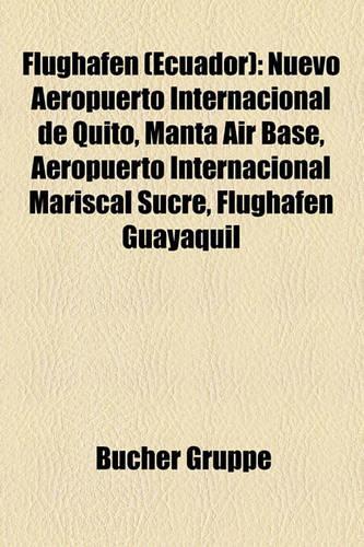 Flughafen (Ecuador): Nuevo Aeropuerto Internacional de Quito, Manta Air Base, Aeropuerto Internacional Mariscal Sucre, Flughafen Guayaquil(German)