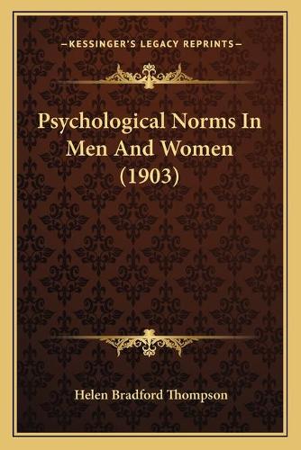 Psychological Norms In Men And Women (1903): (English)