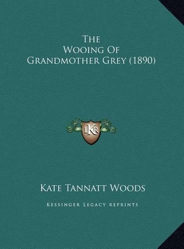 The Wooing Of Grandmother Grey (1890): (English)