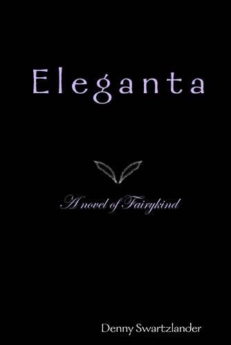 Eleganta: A Novel of Fairykind
