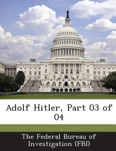 Adolf Hitler, Part 03 of 04