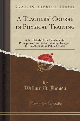 A Teachers' Course in Physical Training