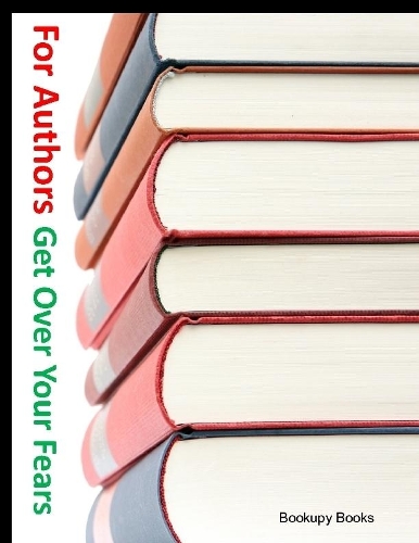For Authors Get Over Your Fears