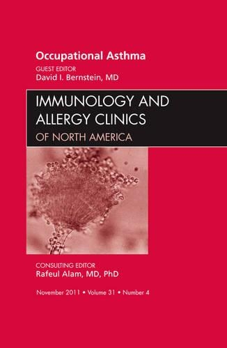 Occupational Asthma, An Issue of Immunology and Allergy Clinics