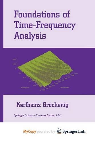 Foundations of Time-Frequency Analysis