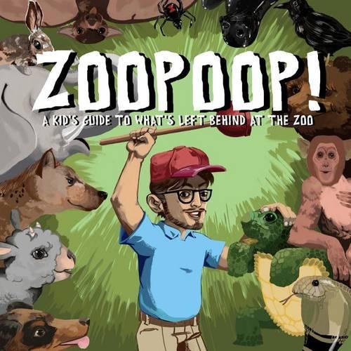 ZooPoop!: A Kid's Guide to What's Left Behind at the Zoo(English)
