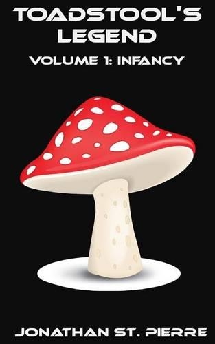 Infancy: Toadstool's Legend Volume 1(English)