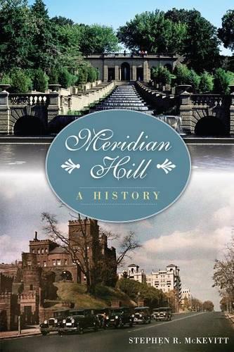 Meridian Hill: A History(Landmarks)