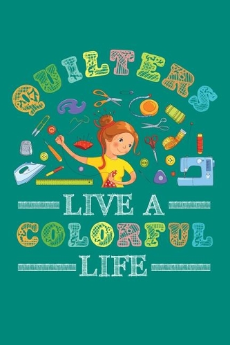 Quilters Live a Colorful Life