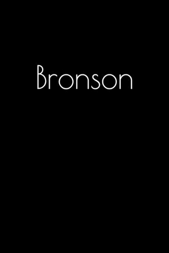 Bronson: Notebook / Journal / Diary - 6 x 9 inches (15,24 x 22,86 cm), 150 pages. Personalized for Bronson.