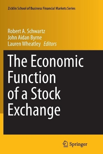 The Economic Function of a Stock Exchange: (Zicklin School of Business Financial Markets Series)