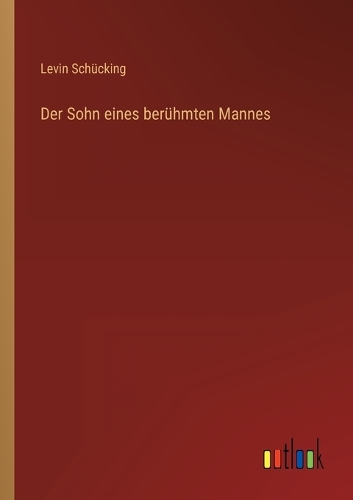 Der Sohn eines berühmten Mannes