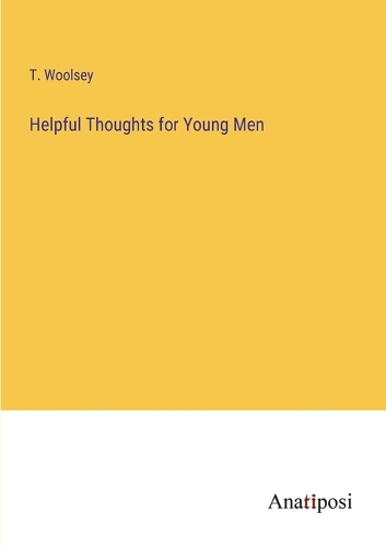 Helpful Thoughts for Young Men