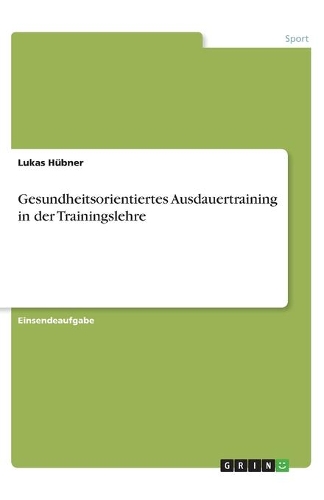 Gesundheitsorientiertes Ausdauertraining in der Trainingslehre