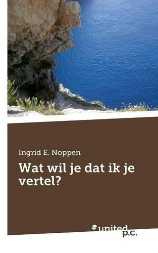 Wat Wil Je DAT Ik Je Vertel?