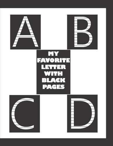 My Favorite Letter with Black Pages