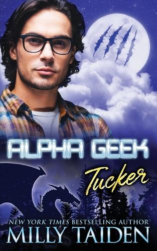Alpha Geek: Tucker(17 Alpha Geek)
