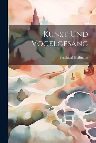 Kunst und Vogelgesang