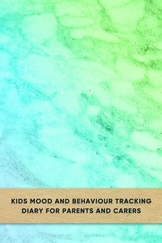 Kids mood and behaviour tracking diary for parents and carers