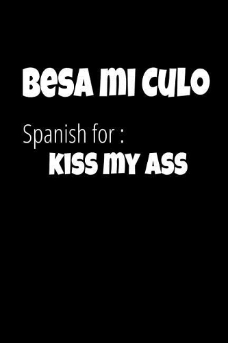 Besa Mi Culo Spanish for