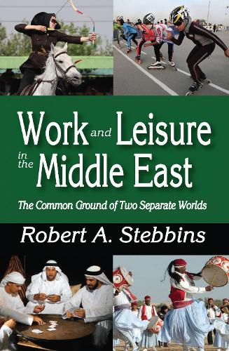 Work and Leisure in the Middle East: The Common Ground of Two Separate Worlds