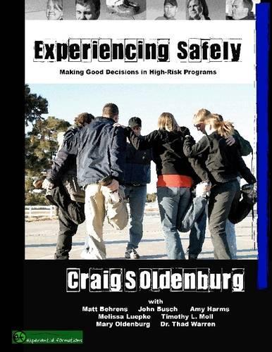 Experiencing Safely: Making Good Decisions in High-Risk Programs