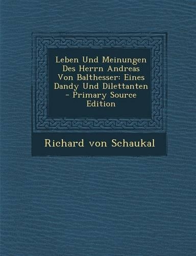 Leben Und Meinungen Des Herrn Andreas Von Balthesser