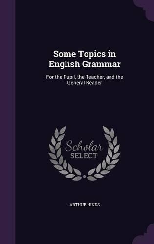 Some Topics in English Grammar