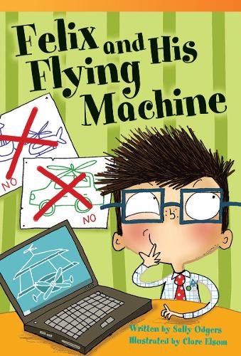 Felix and His Flying Machine: (Literary Text)