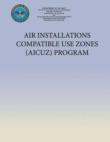 Air Installations Compatible Use Zones (AICUZ) Program