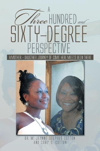 A Three Hundred and Sixty -Degree Perspective: A Mother - Daughter Journey of Come Here Meets Been There(English)