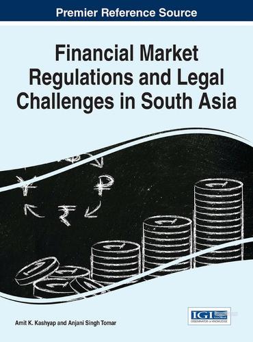 Financial Market Regulations and Legal Challenges in South Asia: (Advances in Finance, Accounting, and Economics)
