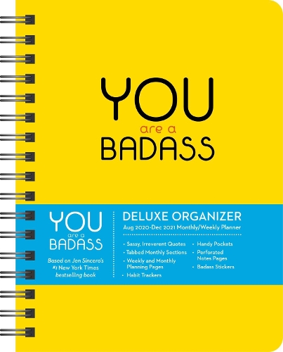 You Are a Badass 17-Month 2020-2021 Monthly/Weekly Planning Calendar: Deluxe Organizer (August 2020-December 2021)