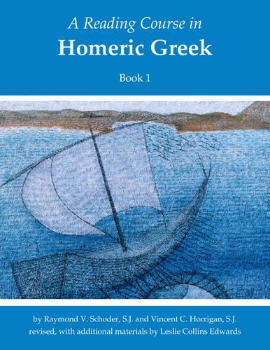 A Reading Course in Homeric Greek: Book 1