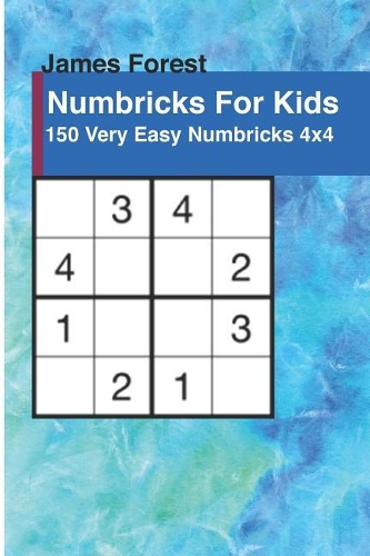 Numbricks For Kids 150 Very Easy Numbricks 4x4