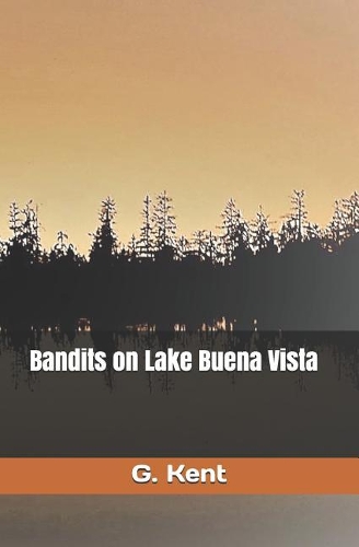 Bandits on Lake Buena Vista: (2 Bandits Trilogy)